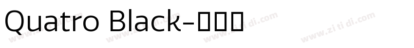 Quatro Black字体转换
